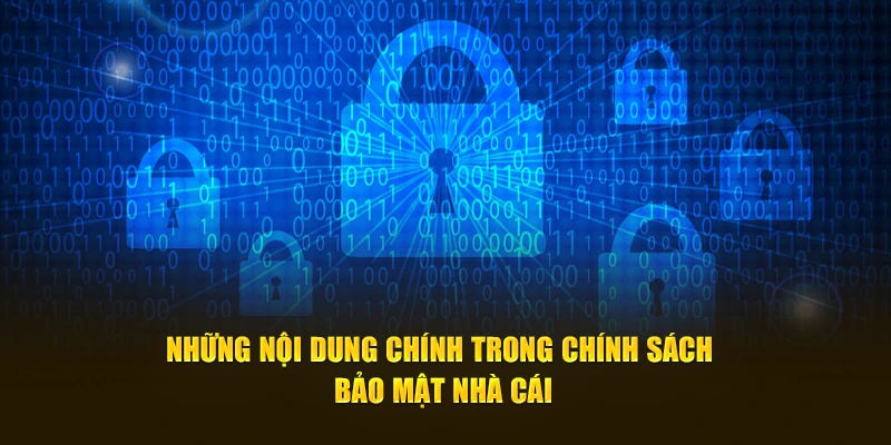 Các nội dung chính có trong chính sách bảo mật HUBET