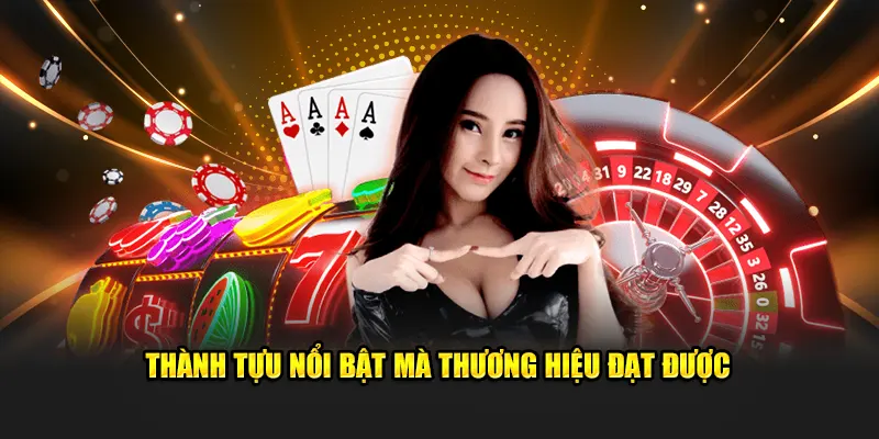 Các dấu mốc nổi trội mà thương hiệu đã chinh phục 